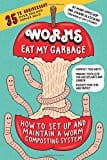 New Book Worms Eat My Garbage, 35th Anniversary Edition: How to Set Up and Maintain a Worm Composting System: Compost Food Waste, Produce Fertilizer for Houseplants and Garden, and Educate Your Kids and Family  - Paperback 9781612129471