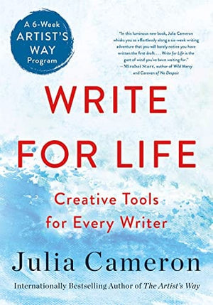New Book Write for Life: Creative Tools for Every Writer (A 6-Week Artist's Way Program)-Cameron, Julia - Paperback 9781250866271