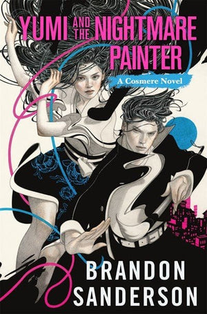 New Book Yumi and the Nightmare Painter: A Cosmere Novel (Secret Projects) - Sanderson, Brandon - Hardcover 9781250899699