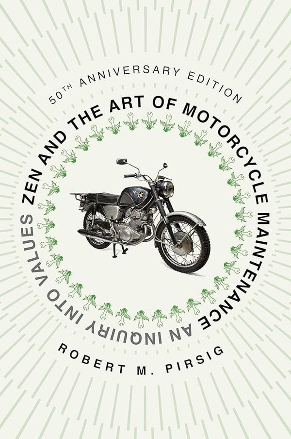 New Book Zen and the Art of Motorcycle Maintenance [50th An An Inquiry Into Values by Robert M Pirsig 9780063342330