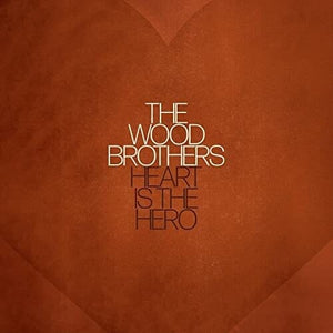 NEW CDs Wood Brothers - Heart Is The Hero CD NEW WODBROCDN