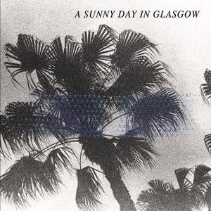 New Vinyl A Sunny Day in Glasgow - Sea When Absent LP NEW 10013384