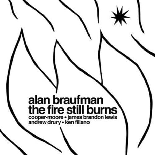 New Vinyl Alan Braufman - The Fire Still Burns LP NEW 10020448