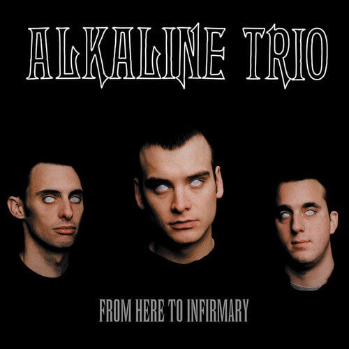 New Vinyl Alkaline Trio - From Here to Infirmary LP NEW COLOR VINYL 10034226