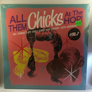 New Vinyl All Them Chicks At The Hop - Vol. 2 Female 50's & 60's Rockin Anthems LP NEW 10006881