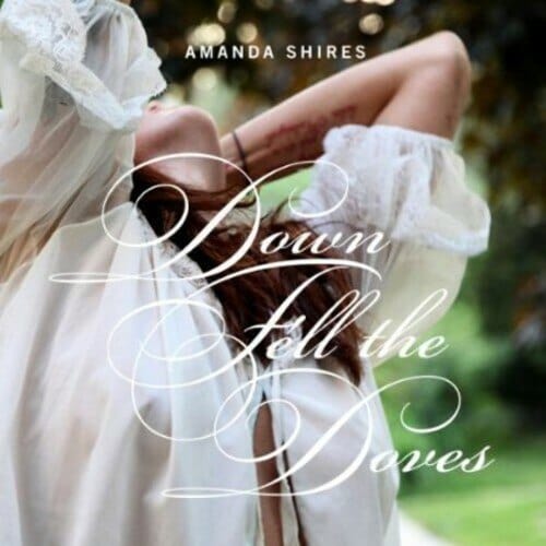 New Vinyl Amanda Shires - Down Fell the Doves LP NEW 10017413