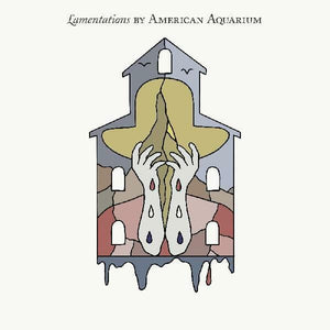 New Vinyl American Aquarium - Lamentations LP NEW 10019766