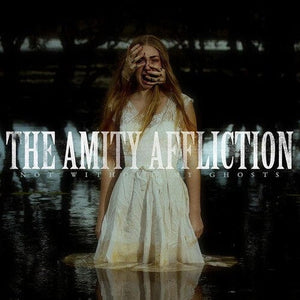 New Vinyl Amity Affliction - Not Without My Ghosts LP NEW COLOR VINYL 10030287