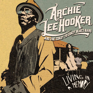 New Vinyl Archie Lee Hooker & The Coast to Coast Blues Band - Living In A Memory LP NEW 10024207