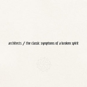 New Vinyl architects - the classic symptoms of a broken spirit LP NEW INDIE EXCLUSIVE 10028361