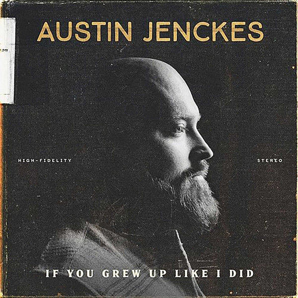 New Vinyl Austin Jenckes - If You Grew Up Like I Did LP NEW 10026865