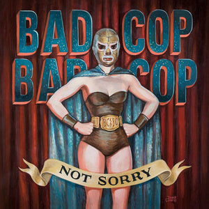 New Vinyl Bad Cop/Bad Cop - Not Sorry LP NEW 10033101