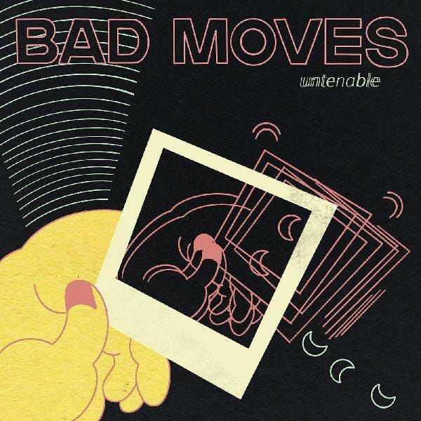 New Vinyl Bad Moves - Untenable LP NEW 10022223