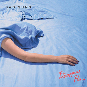 New Vinyl Bad Suns - Disappear Here LP NEW COLOR VINYL 10024356