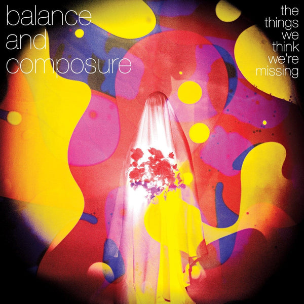 New Vinyl Balance & Composure - The Things We Think We're Missing LP NEW 10031428