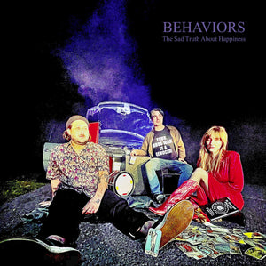 New Vinyl Behaviors - The Sad Truth About Happiness LP NEW 10032087