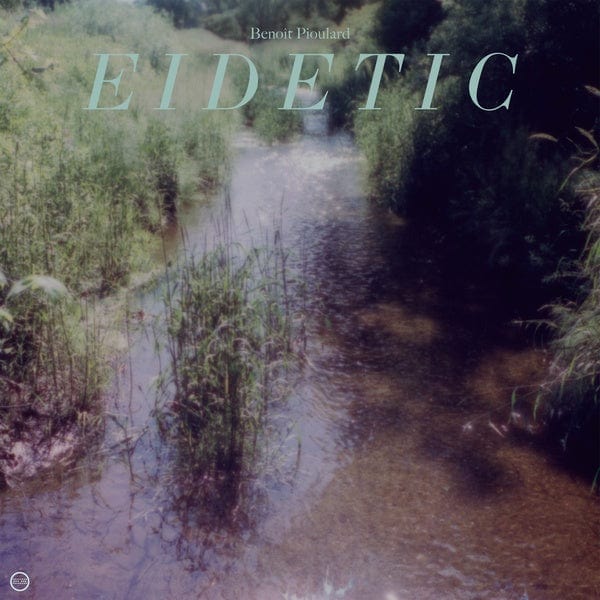 New Vinyl Benoit Pioulard - Eidetic LP NEW 10030101