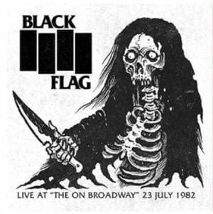 New Vinyl Black Flag - Live At The On Broadway LP NEW IMPORT 10026256