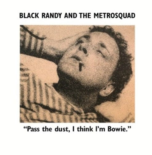 New Vinyl Black Randy The Metro Squad - Pass the Dust I Think I'm Bowie LP NEW 10024549