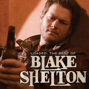 New Vinyl Blake Shelton - Loaded: Best Of 2LP NEW 10012707