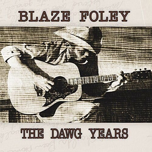 New Vinyl Blaze Foley - The Dawg Years LP NEW 10000157