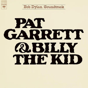 New Vinyl Bob Dylan - Pat Garrett & Billy The Kid LP NEW 2019 REISSUE 10015976