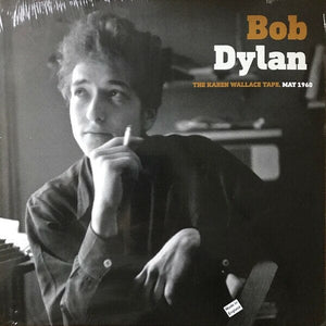 New Vinyl Bob Dylan - The Karen Wallace Tape, May 1960 LP NEW IMPORT 10021738