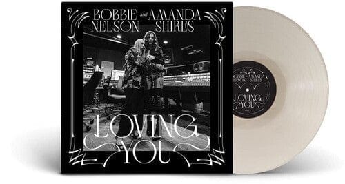 New Vinyl Bobbie Nelson & Amanda Shires - Loving You LP NEW 10030698