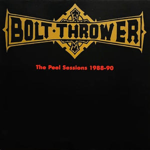 New Vinyl Bolt Thrower - The Peel Sessions 1988-90 LP NEW IMPORT 10030443