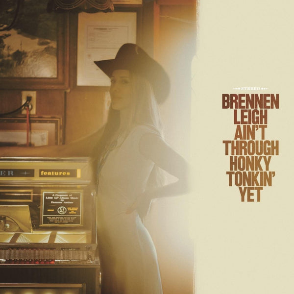 New Vinyl Brennen Leigh - Ain't Through Honky Tonkin' Yet LP NEW 10030602