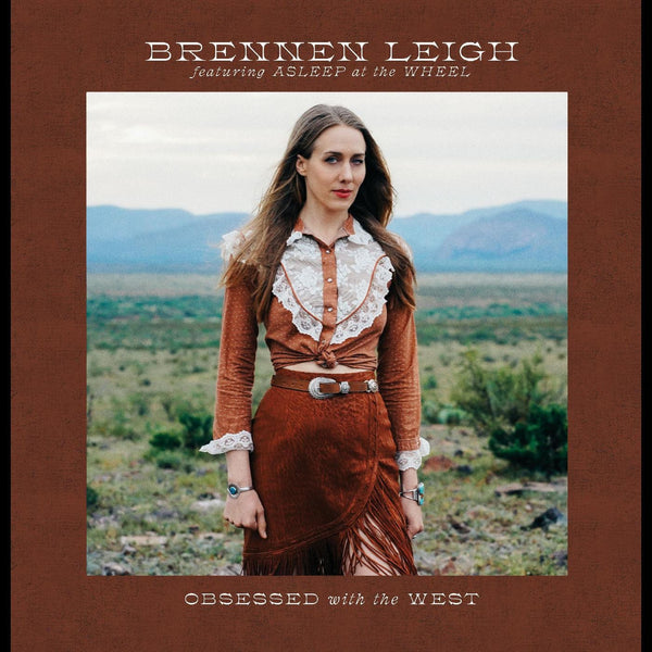 New Vinyl Brennen Leigh Featuring Asleep At The Wheel - Obsessed With the West LP NEW 10026549