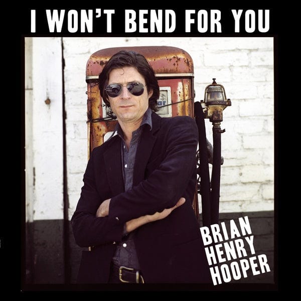 New Vinyl Brian Henry Hooper - I Won't Bend For You LP NEW 10023428