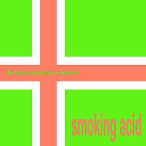 New Vinyl Brian Jonestown Massacre - Smoking Acid LP NEW 2019 REISSUE 10016524