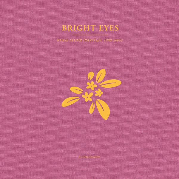 New Vinyl Bright Eyes - Noise Floor: A Companion LP NEW GOLD VINYL 10030632