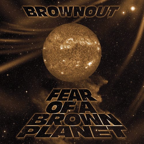 New Vinyl Brownout - Fear Of A Brown Planet LP NEW 10025128