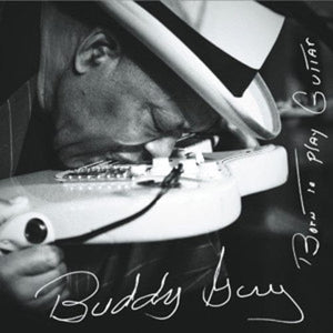 New Vinyl Buddy Guy - Born To Play Guitar 2LP NEW 10012878