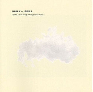 New Vinyl Built to Spill - There's Nothing Wrong With Love LP NEW W- MP3 10001176