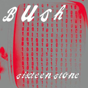 New Vinyl Bush - Sixteen Stone 2LP NEW BLACK VINYL 10001802