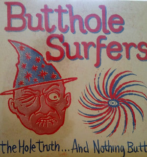 New Vinyl Butthole Surfers - The Hole Truth... And Nothing Butt! LP NEW IMPORT 10027171