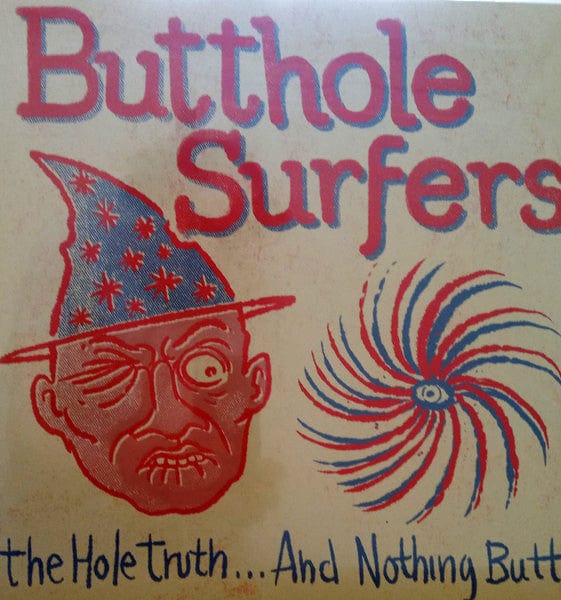 New Vinyl Butthole Surfers - The Hole Truth... And Nothing Butt! LP NEW IMPORT 10027171