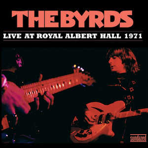 New Vinyl Byrds - Live At Royal Albert Hall 1971 2LP NEW CLEAR VINYL 10016034