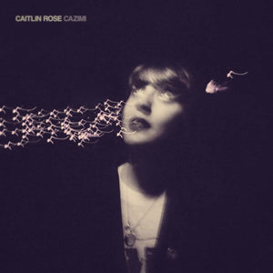 New Vinyl Caitlin Rose - Cazimi LP NEW 10029150