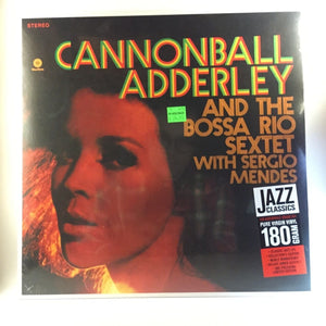 New Vinyl Cannonball Adderley - Bossa Rio Sextet w- Sergio Mendes LP NEW 180G 10004669