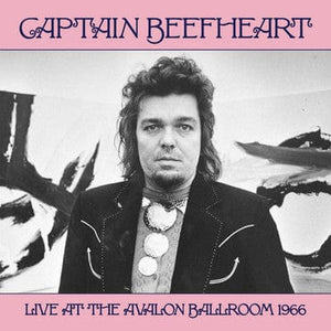 New Vinyl Captain Beefheart - Live At The Avalon Ballroom 1966 LP NEW IMPORT 10024704