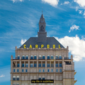 New Vinyl Carpool - My Life In Subtitles LP NEW 10033717