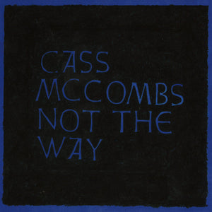 New Vinyl Cass McCombs - Not The Way LP NEW 10035469