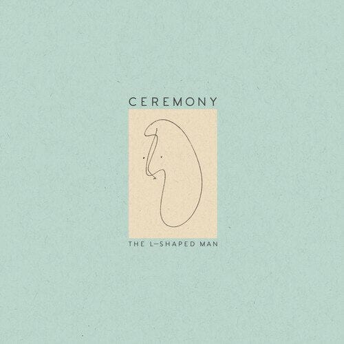 New Vinyl Ceremony - The L-Shaped Man LP NEW 10000120