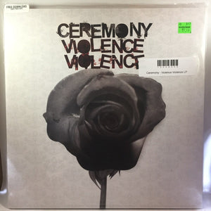 New Vinyl Ceremony - Violence Violence LP NEW 10009335