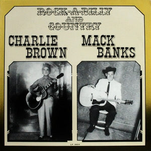 New Vinyl Charlie Brown & Mack Banks - Rock-A-Billy And Country LP NEW 10035344