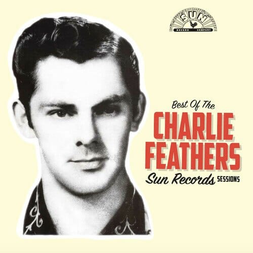 New Vinyl Charlie Feathers - Best of Sun Records Sessions LP NEW INDIE EXCLUSIVE 10011459